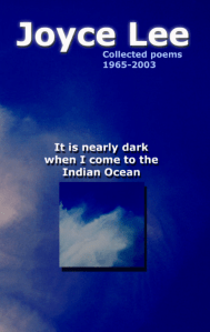 Cover of Joyce Lee's It is nearly dark when I come to the Indian Ocean