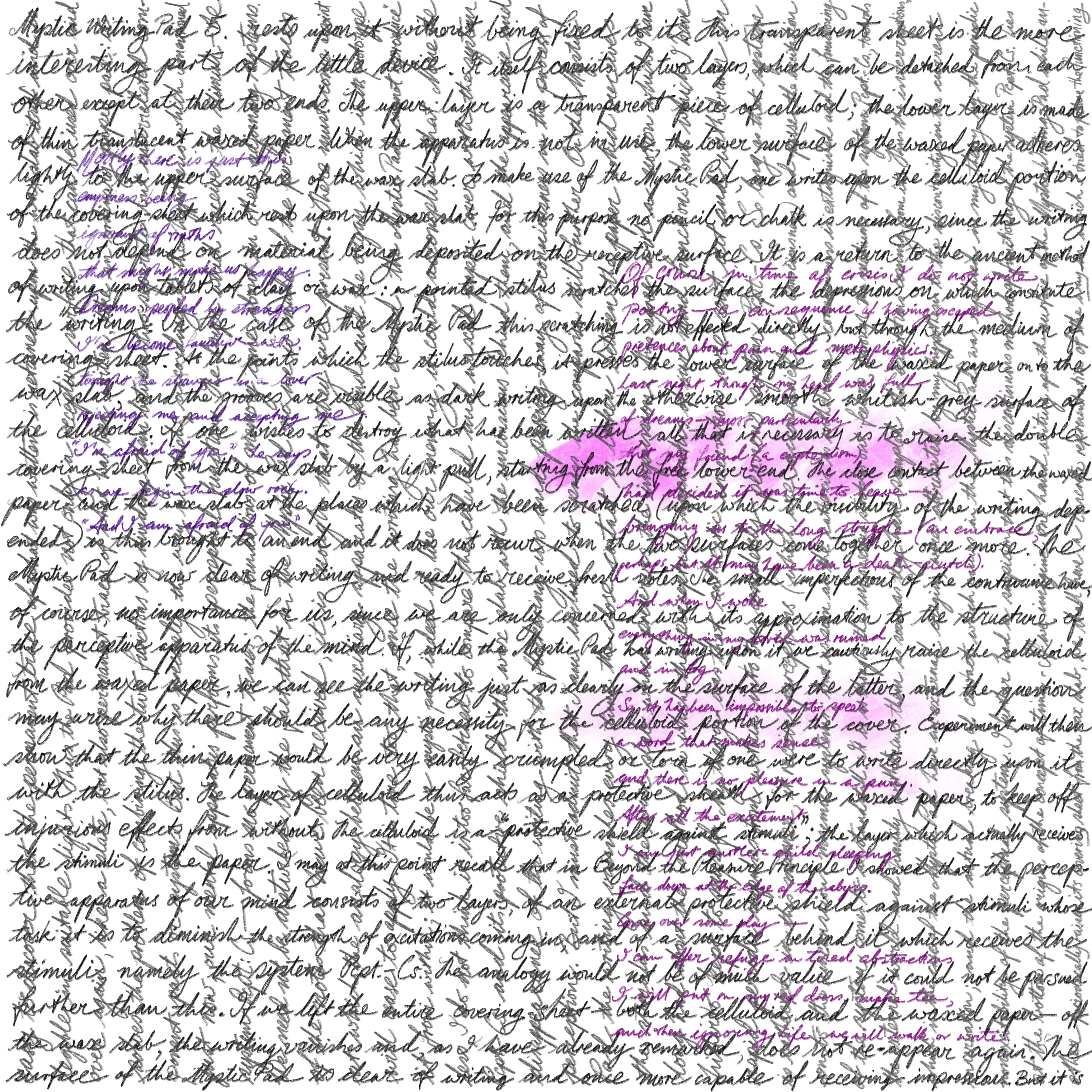 Mystic writing pad 5 [drawing, 297mm x 297mm] incorporates [most there is just this] and ‘Sr Pessoa’, both poems by Stephen J. Williams; and Sigmund Freud’s ‘A note upon the Mystic Writing Pad’ (1925). Published in Pink Cover Zine No.3, November 2018.